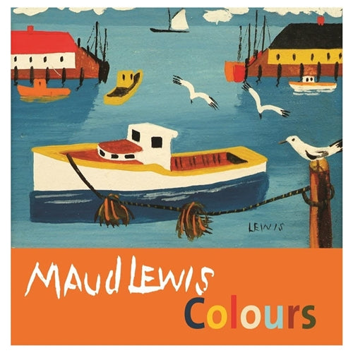 Maud Lewis Colours - Carol McDougall / Shanda LaRame