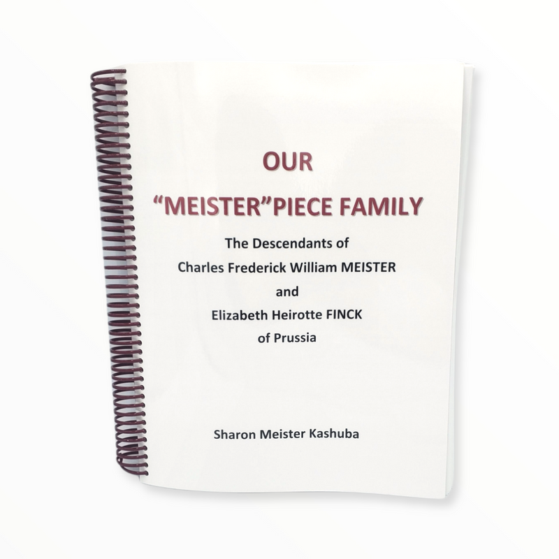 Meister Family History - Sharon Meister Kashuba