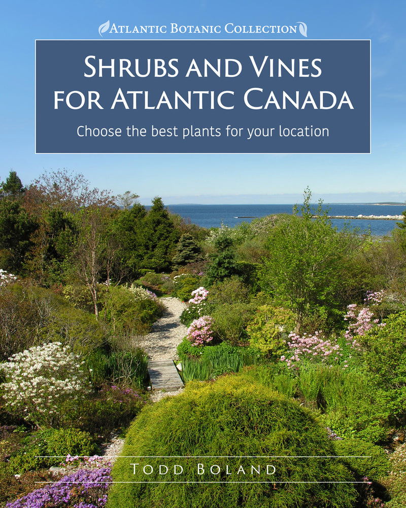 Shrubs and Vines for Atlantic Canada - Todd Boland